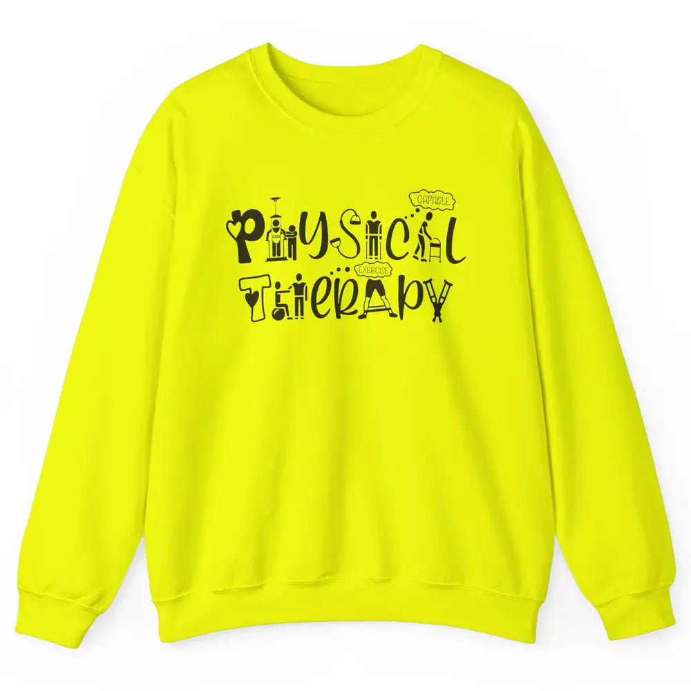 Physical Therapy PT Therapists Gift Nurse Pediatric Physical Unisex Crewneck Sweatshirt