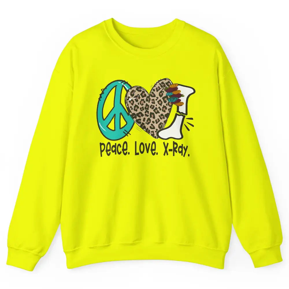 Peace Love X-ray Radiology Technician Radiologist Life Unisex Crewneck Sweatshirt