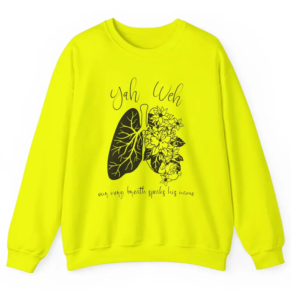 Our Very Breath Speaks His Name YHWH Christian Religious Unisex Crewneck Sweatshirt