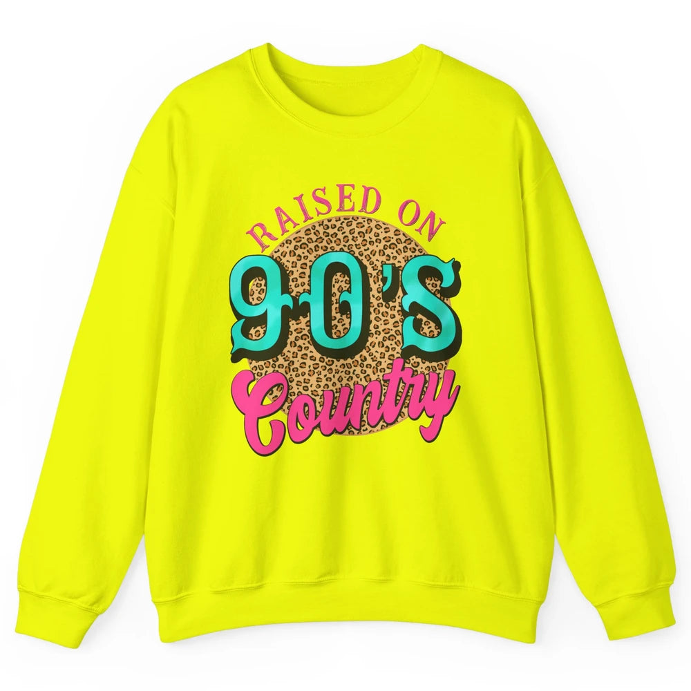 Retro Leopard Raised On 90s Country Birthday Western Country Unisex Crewneck Sweatshirt