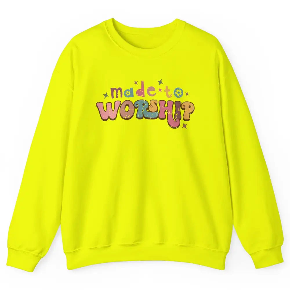 Retro Made To Worship Bible Verse Christian Religious Gift Unisex Crewneck Sweatshirt