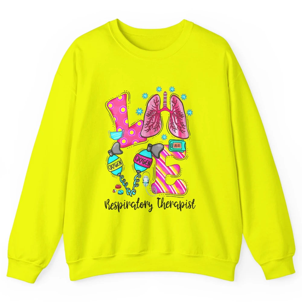 Respiratory Therapist Love Heart Lung Disease Therapy Tools Unisex Crewneck Sweatshirt