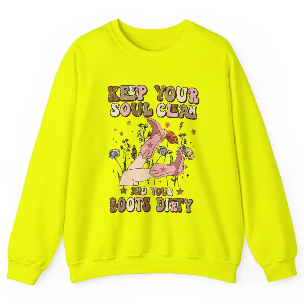 Retro Cowgirl Keep Your Soul Clean Your Boots Dirty Western Unisex Crewneck Sweatshirt