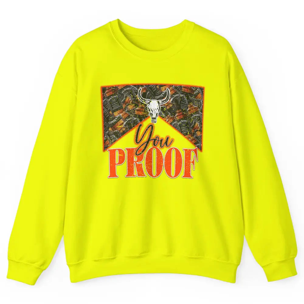 Retro I Need Something You Proof Whiskey Western Country Unisex Crewneck Sweatshirt