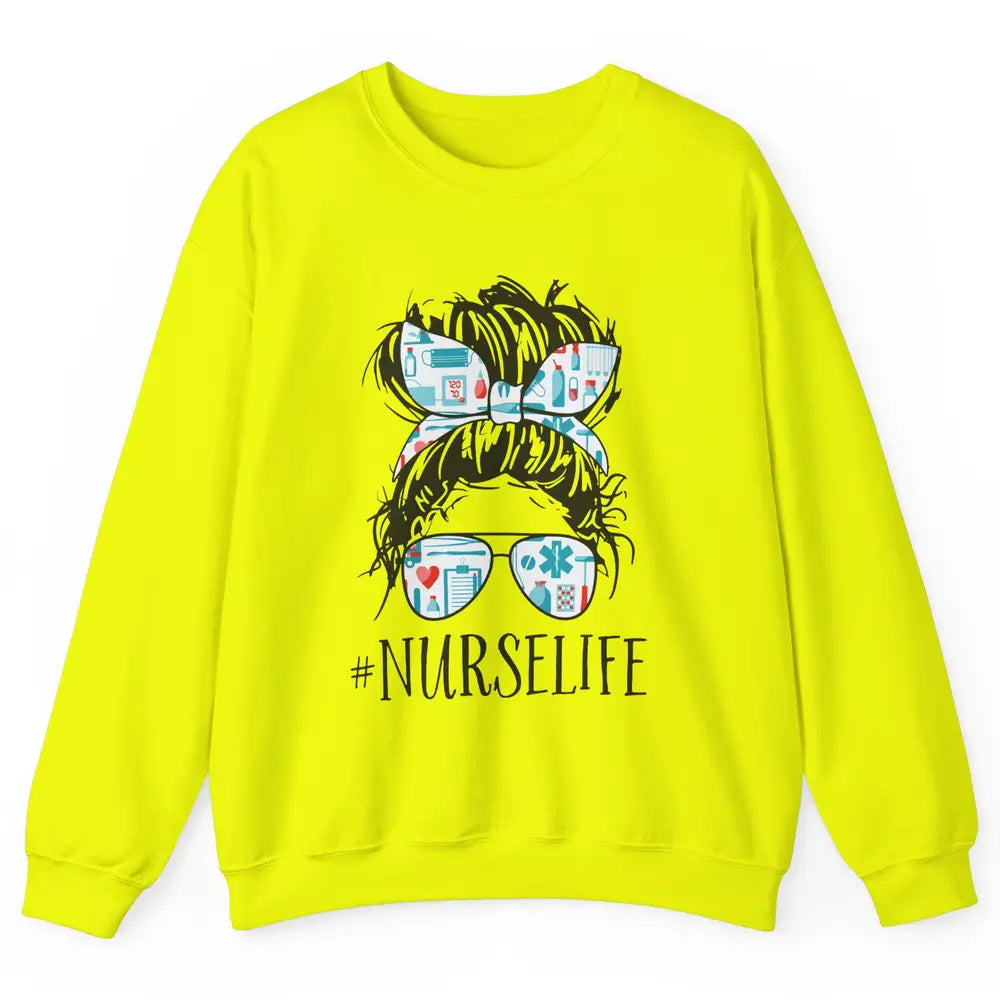 Nurse Life Messy Hair Bun Registered Nursing Student Gift Unisex Crewneck Sweatshirt