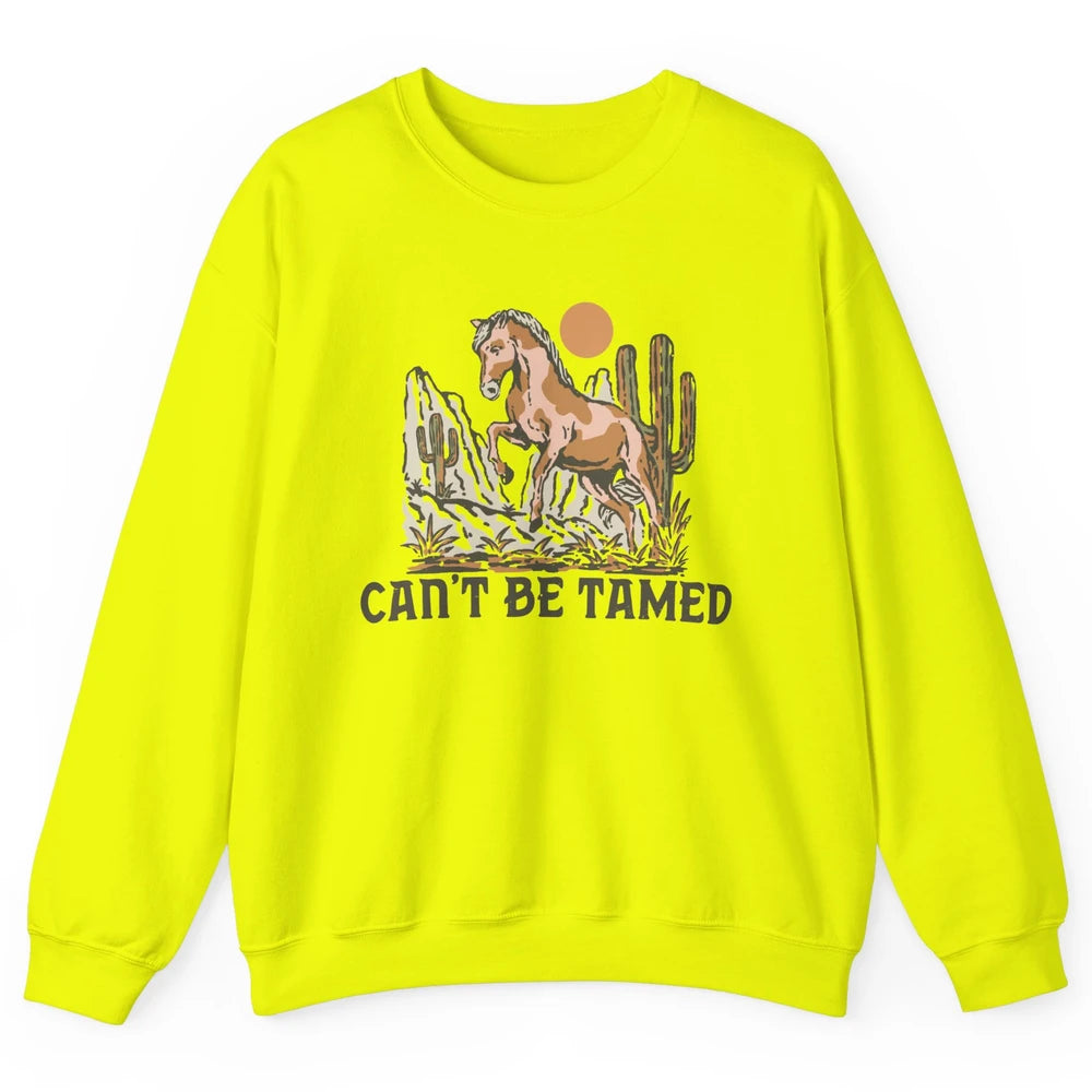Retro Horse Desert Cactus Sunset Can't Be Tamed Western Unisex Crewneck Sweatshirt
