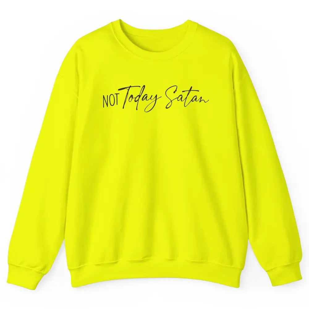 Not Today Satan Western Christian Religious Jesus Lovers Unisex Crewneck Sweatshirt