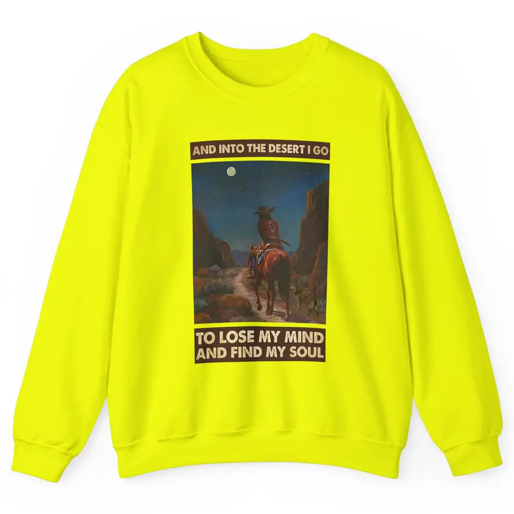Retro Cowgirl Under The Moon Into Desert I Go Western Gift Unisex Crewneck Sweatshirt