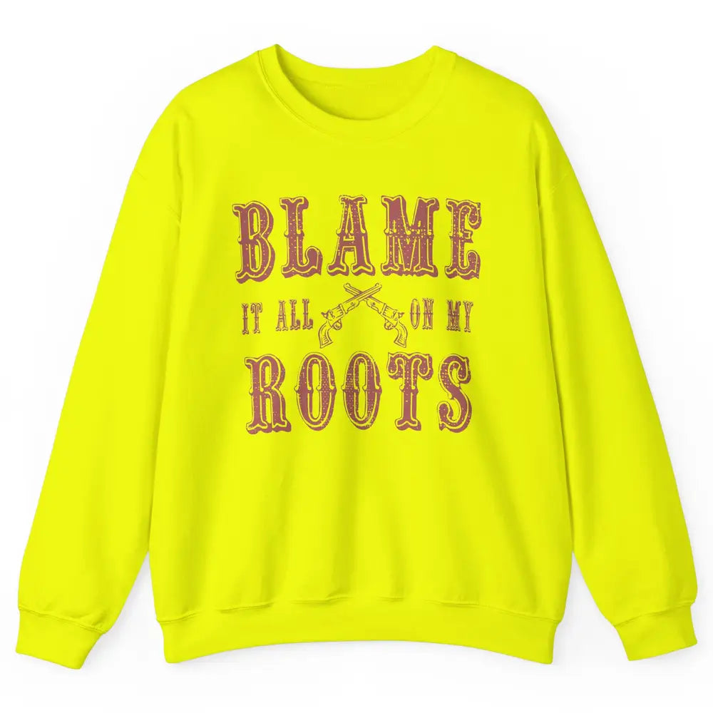 Retro Cowboy Boots Hat Blame It On My Roots Western Cowgirls Unisex Crewneck Sweatshirt