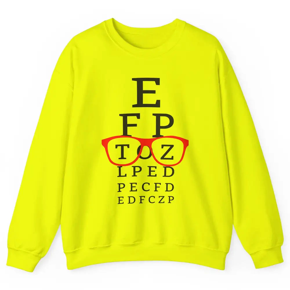 Optometry Eye Chart Glasses Optician Optometrist Life Unisex Crewneck Sweatshirt