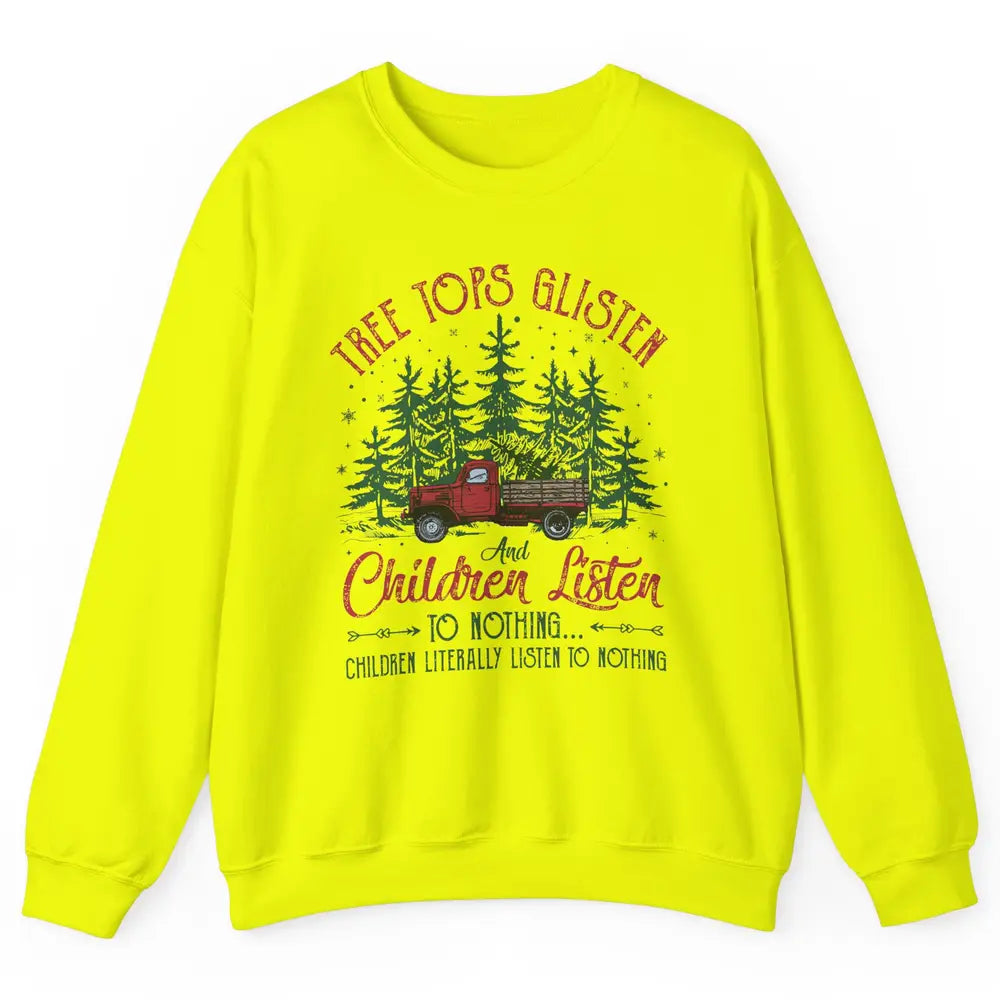 Retro Christmas Tree Tops Glisten Children Listen to Nothing Unisex Crewneck Sweatshirt