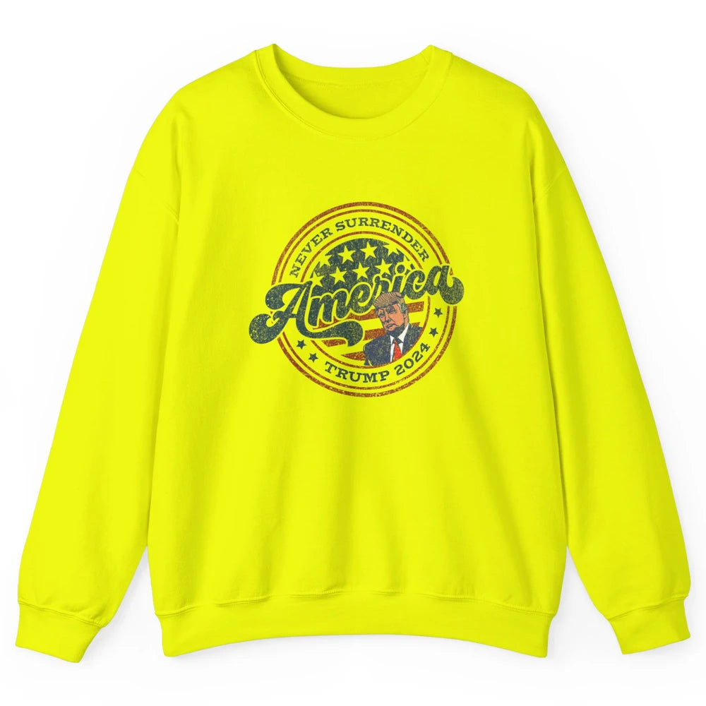 Vintage Donald Trump Vote 2024 Never Surrender Pro President Unisex Crewneck Sweatshirt