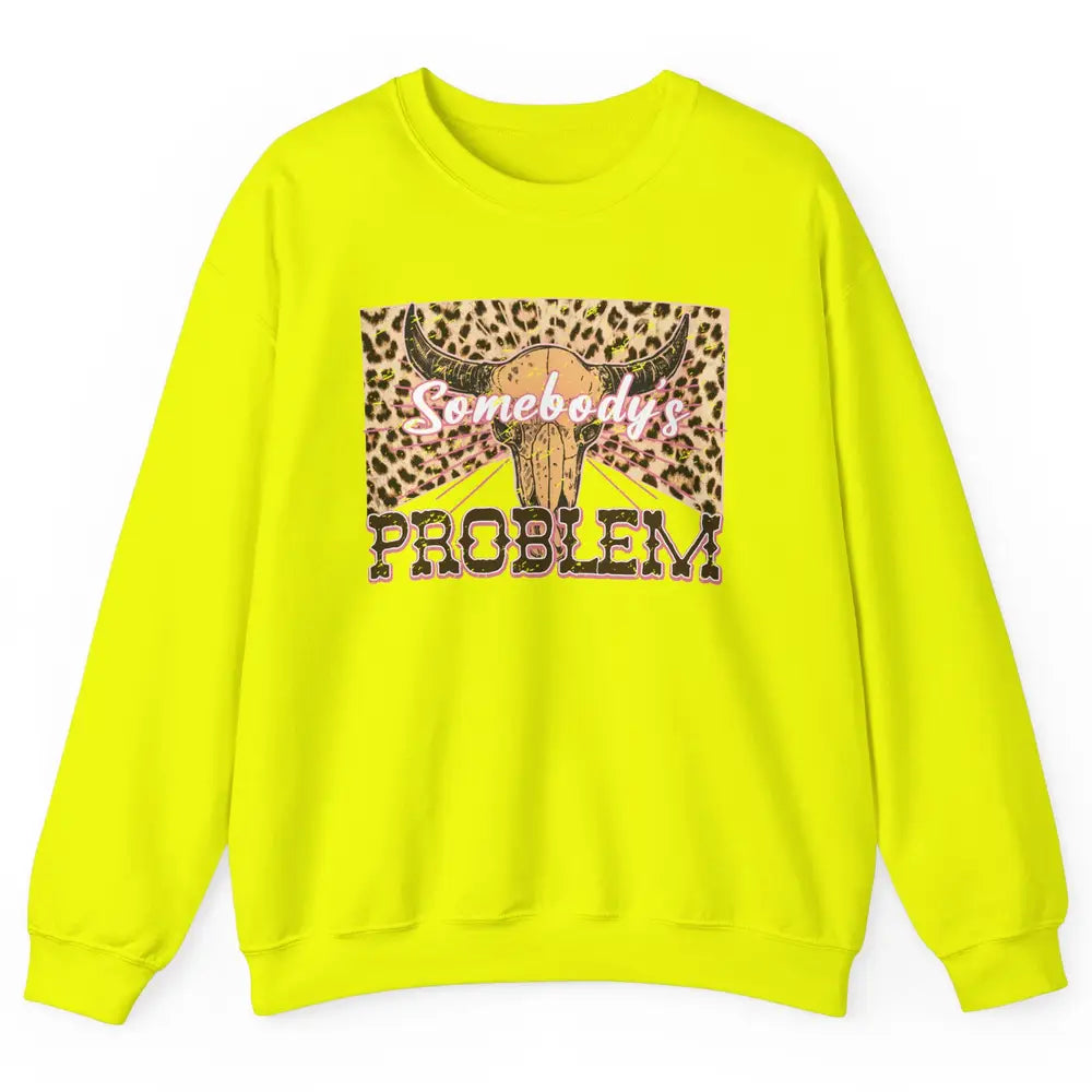 Retro Leopard Boho Bull Skull Somebody's Problem Western Unisex Crewneck Sweatshirt