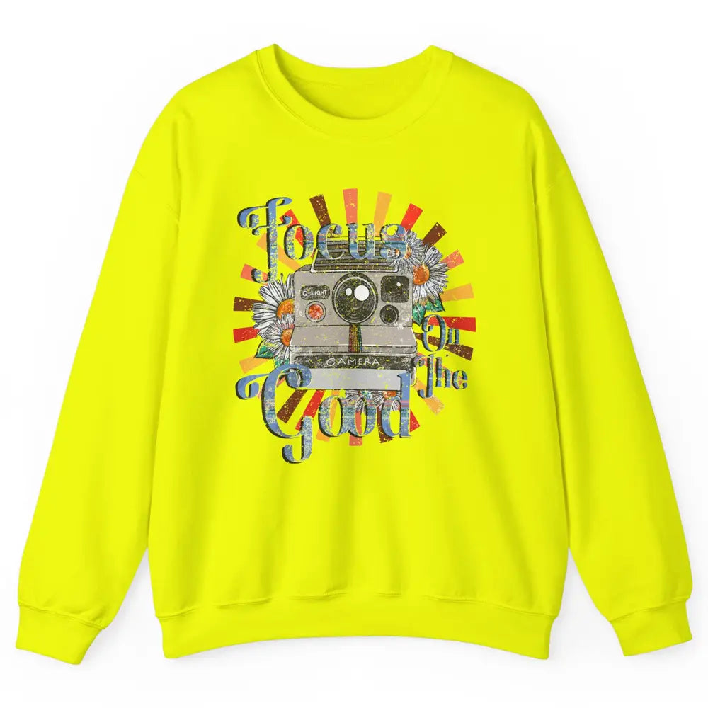 Photography Retro Camera Focus On The Good Photographer Life Unisex Crewneck Sweatshirt