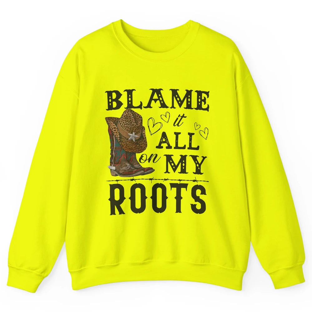 Retro Cowboy Boots Hat Blame It On My Roots Western Cowgirls Unisex Crewneck Sweatshirt