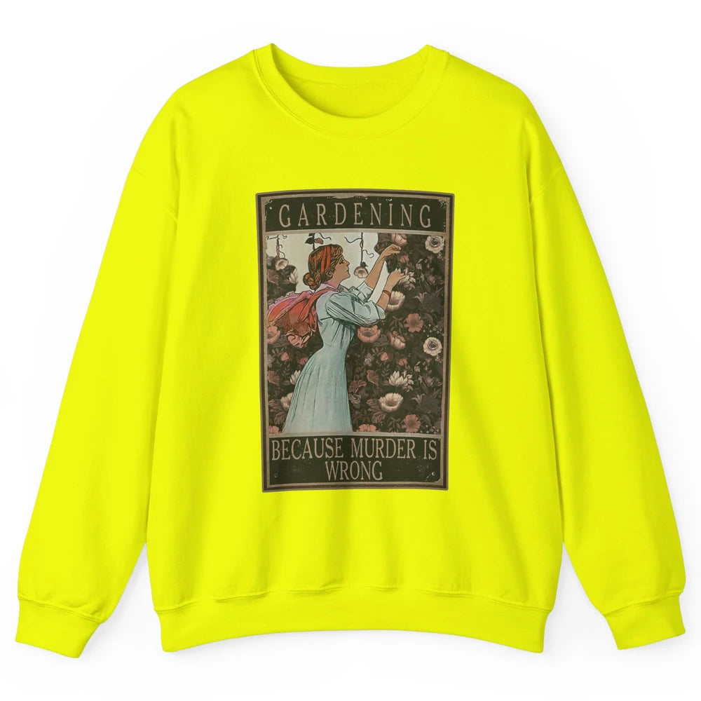 Retro Plant Mom Gardening Because Murder Is Wrong Gardener Unisex Crewneck Sweatshirt