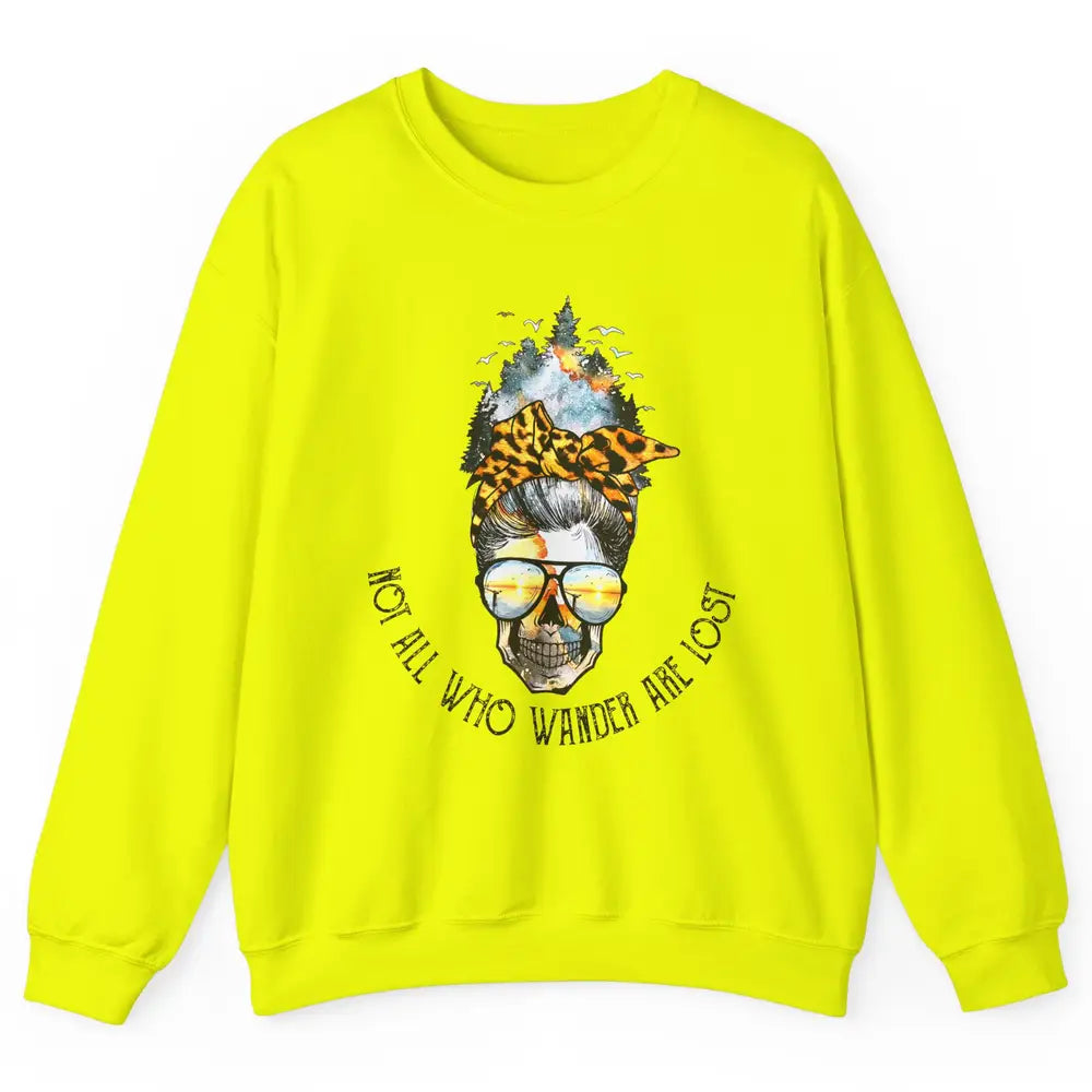 Not All Who Wander Are Lost Skull Mountain Camping Hiking Unisex Crewneck Sweatshirt
