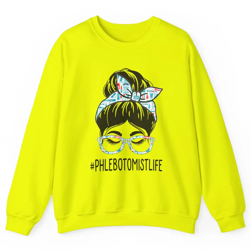 Phlebotomist Messy Hair Bun Vein Lab Woman Phlebotomy Nurse Unisex Crewneck Sweatshirt