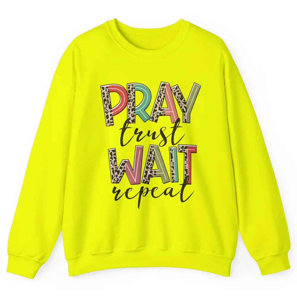 Retro Leopard Pray Wait Trust Repeat Christian Motivational Unisex Crewneck Sweatshirt