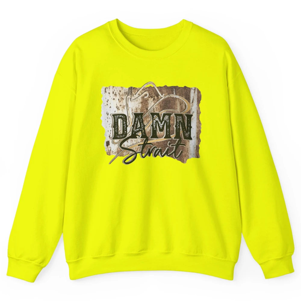 Retro Cowboy Hat Damn Strait Western Country Music Cowboy Unisex Crewneck Sweatshirt