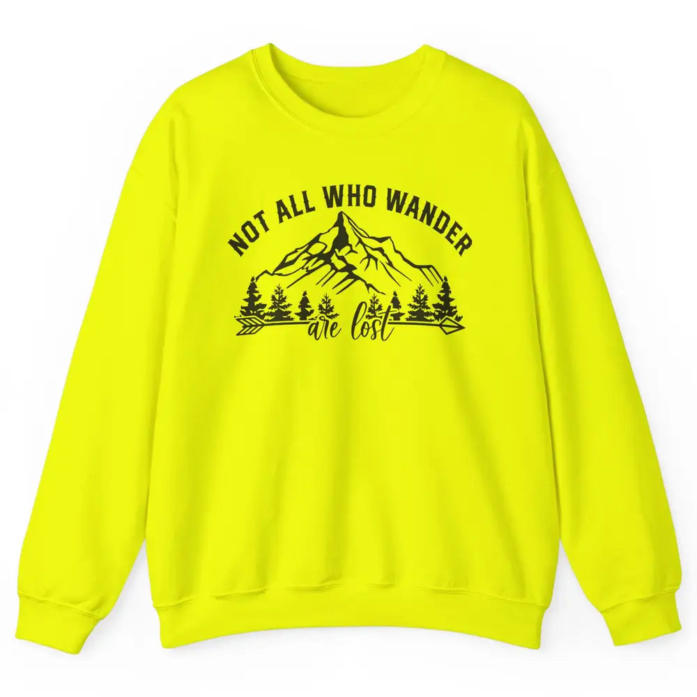 Not All Who Wander Are Lost Compass Mountain Camping Hiking Unisex Crewneck Sweatshirt