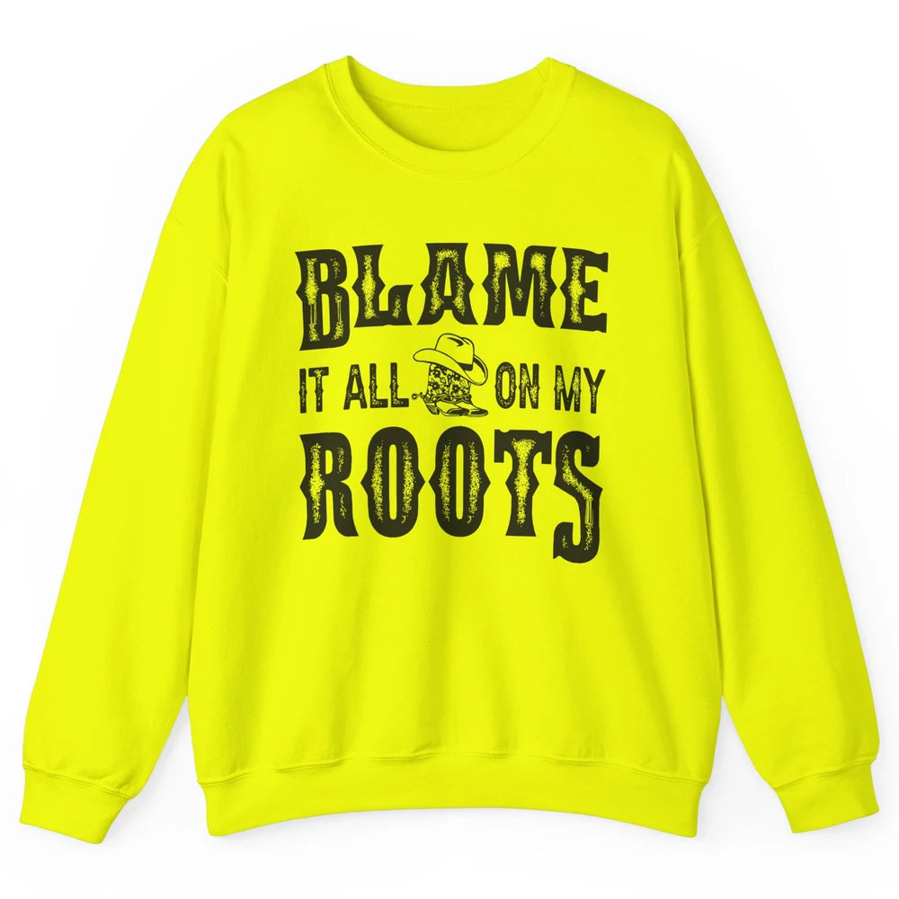 Retro Cowboy Boots Hat Blame It On My Roots Western Cowgirls Unisex Crewneck Sweatshirt