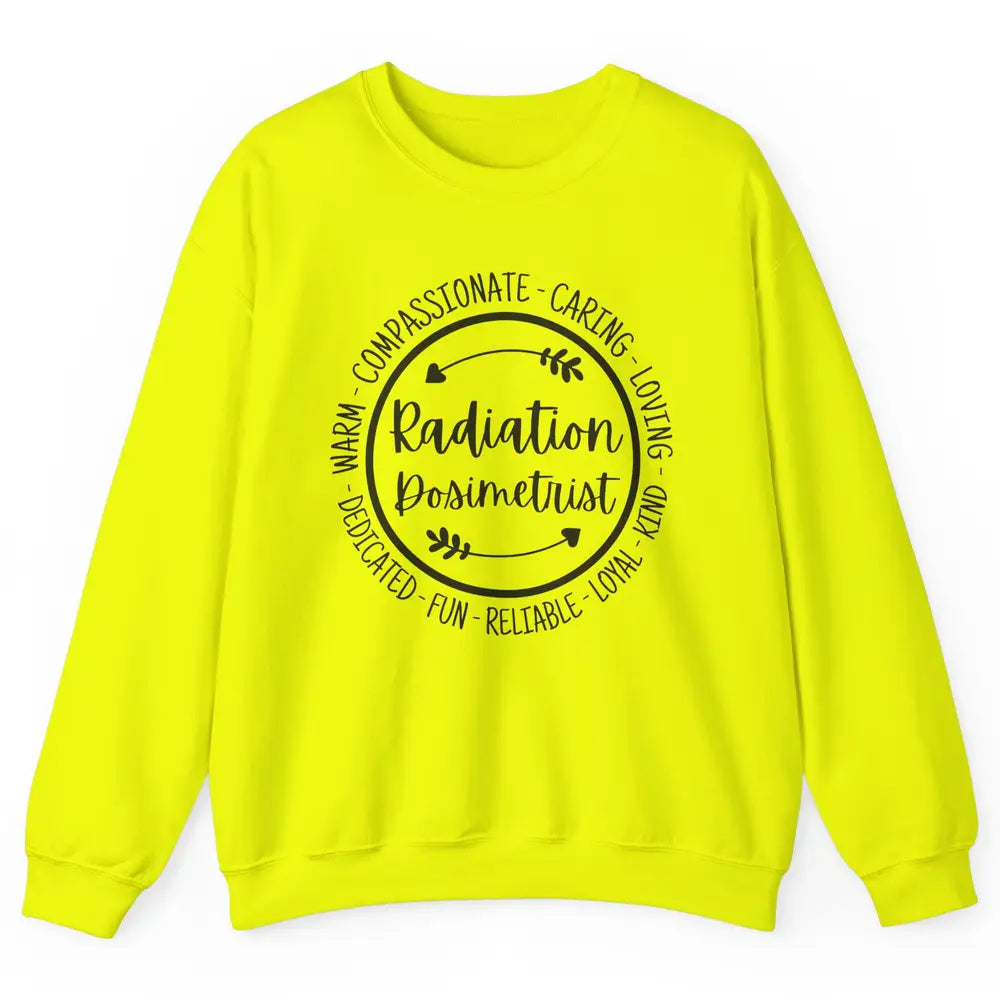 Radiation Dosimetrist Caring Loving Radiation Therapist Unisex Crewneck Sweatshirt