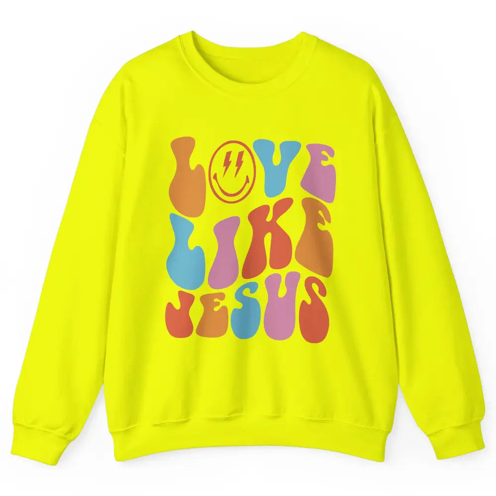 Retro Love Like Jesus Christian Faith Positive Mind And Life Unisex Crewneck Sweatshirt