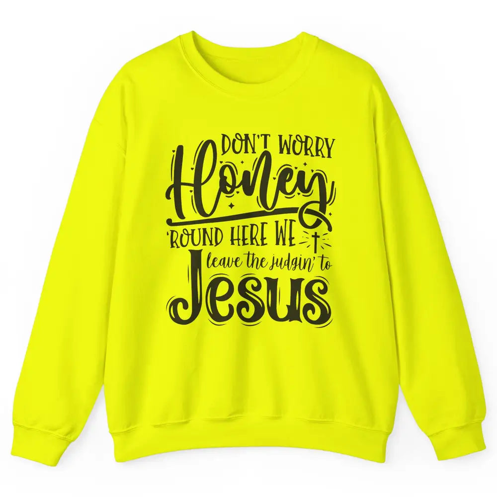 Retro Christian Here We Leave The Judging To Jesus Religious Unisex Crewneck Sweatshirt
