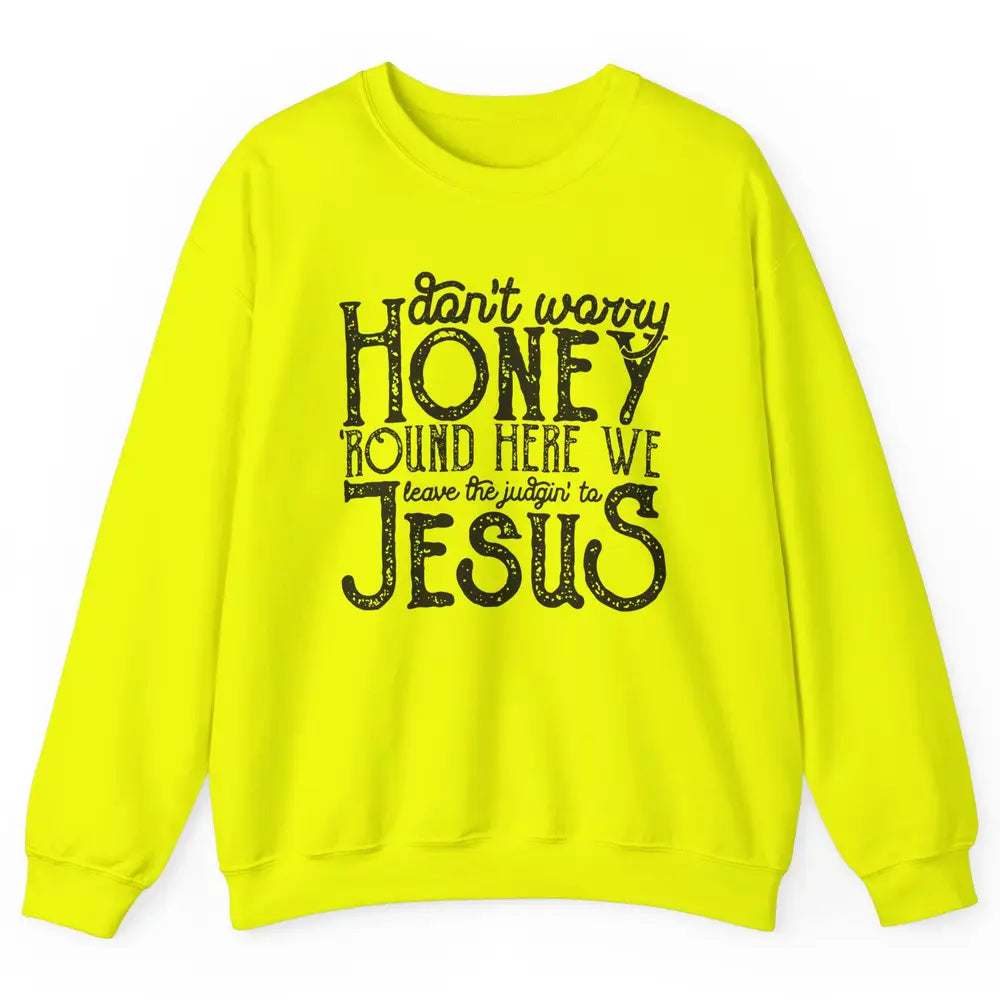 Retro Christian Here We Leave The Judging To Jesus Religious Unisex Crewneck Sweatshirt