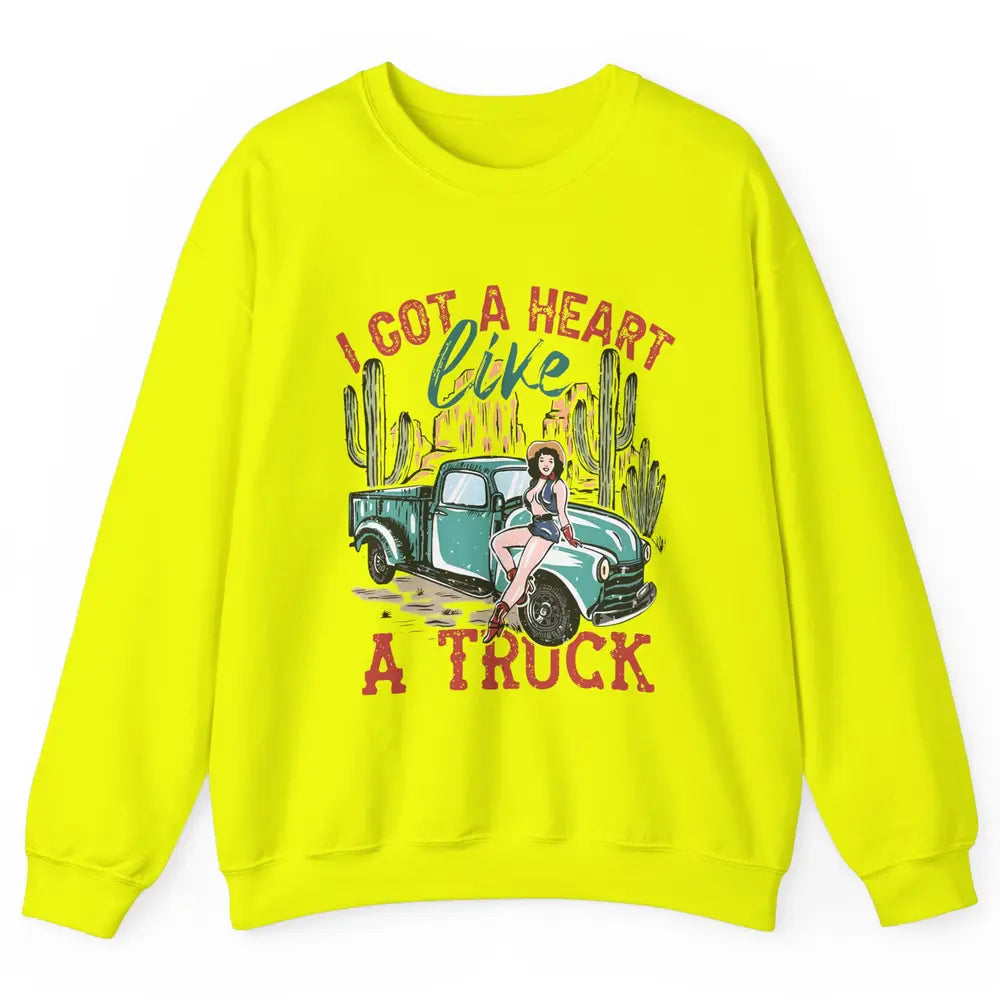 Retro Desert Cowgirl Got A Heart Like Truck Western Country Unisex Crewneck Sweatshirt