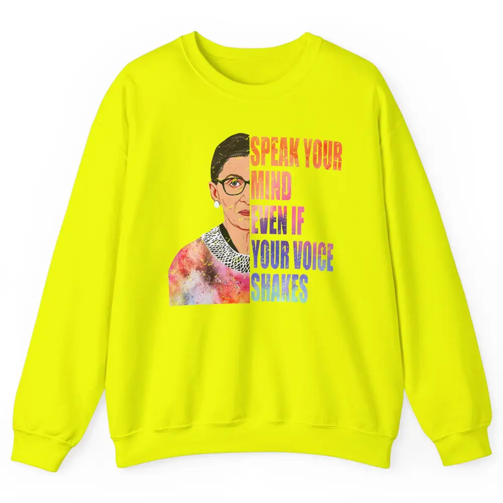 Retro Notorious RBG Speak Your Mind Even If Your Voice Shake Unisex Crewneck Sweatshirt