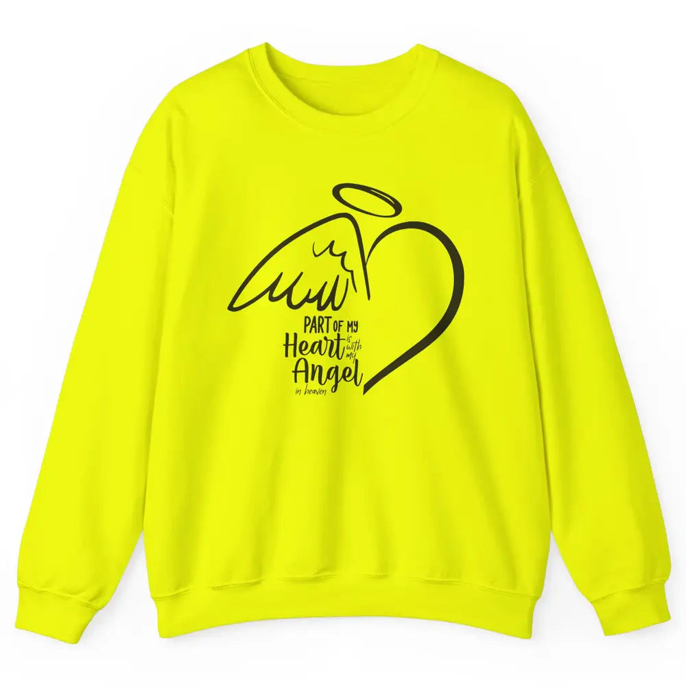 Part Of My Heart Is With My Angel In Heaven Memorial Family Unisex Crewneck Sweatshirt