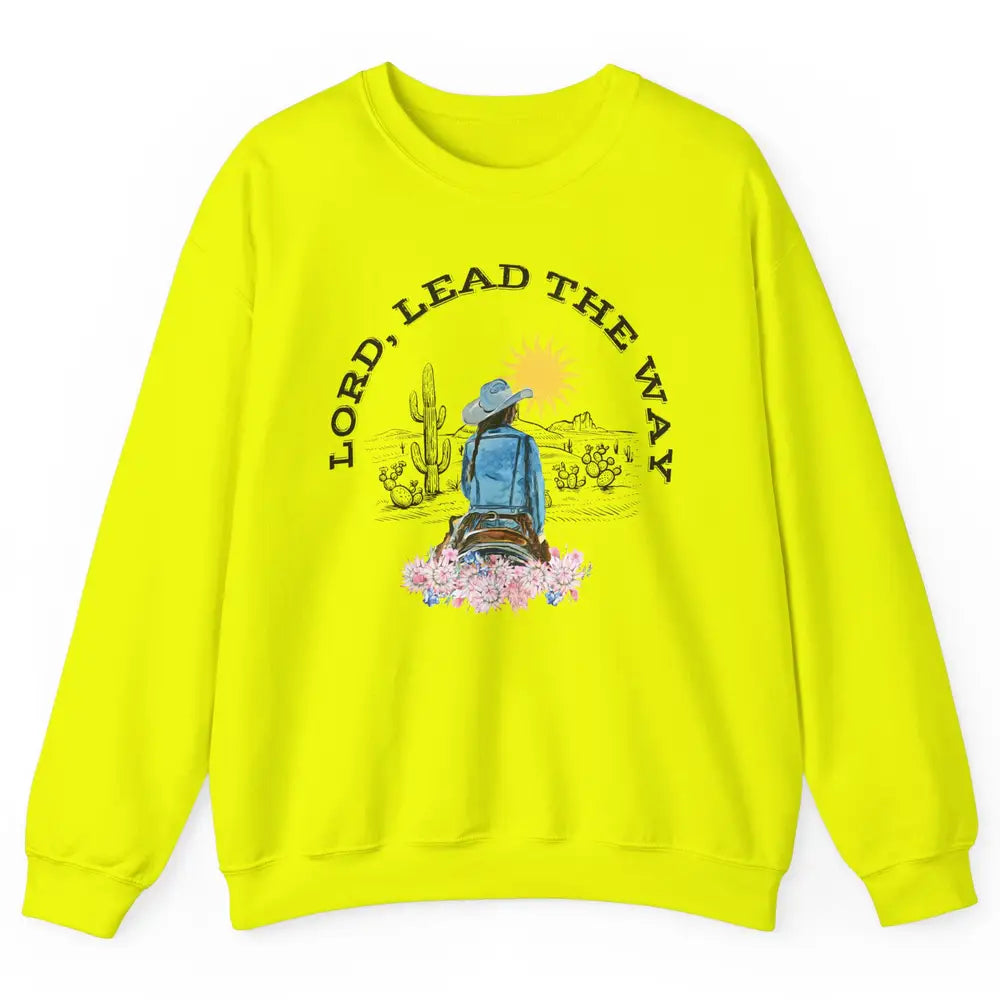 Retro Christian Cowgirl Lord Lead The Way Western Country Unisex Crewneck Sweatshirt
