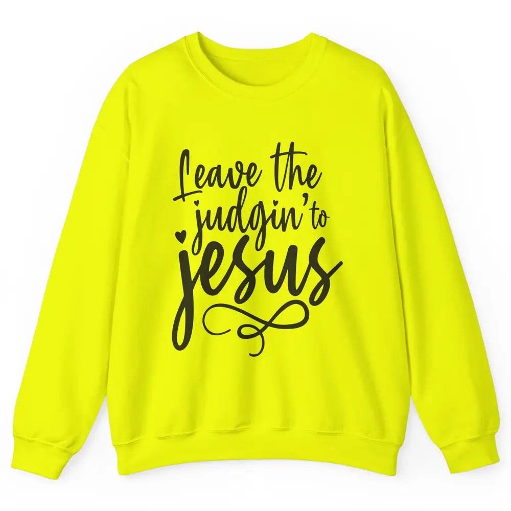 Retro Christian Here We Leave The Judging To Jesus Religious Unisex Crewneck Sweatshirt
