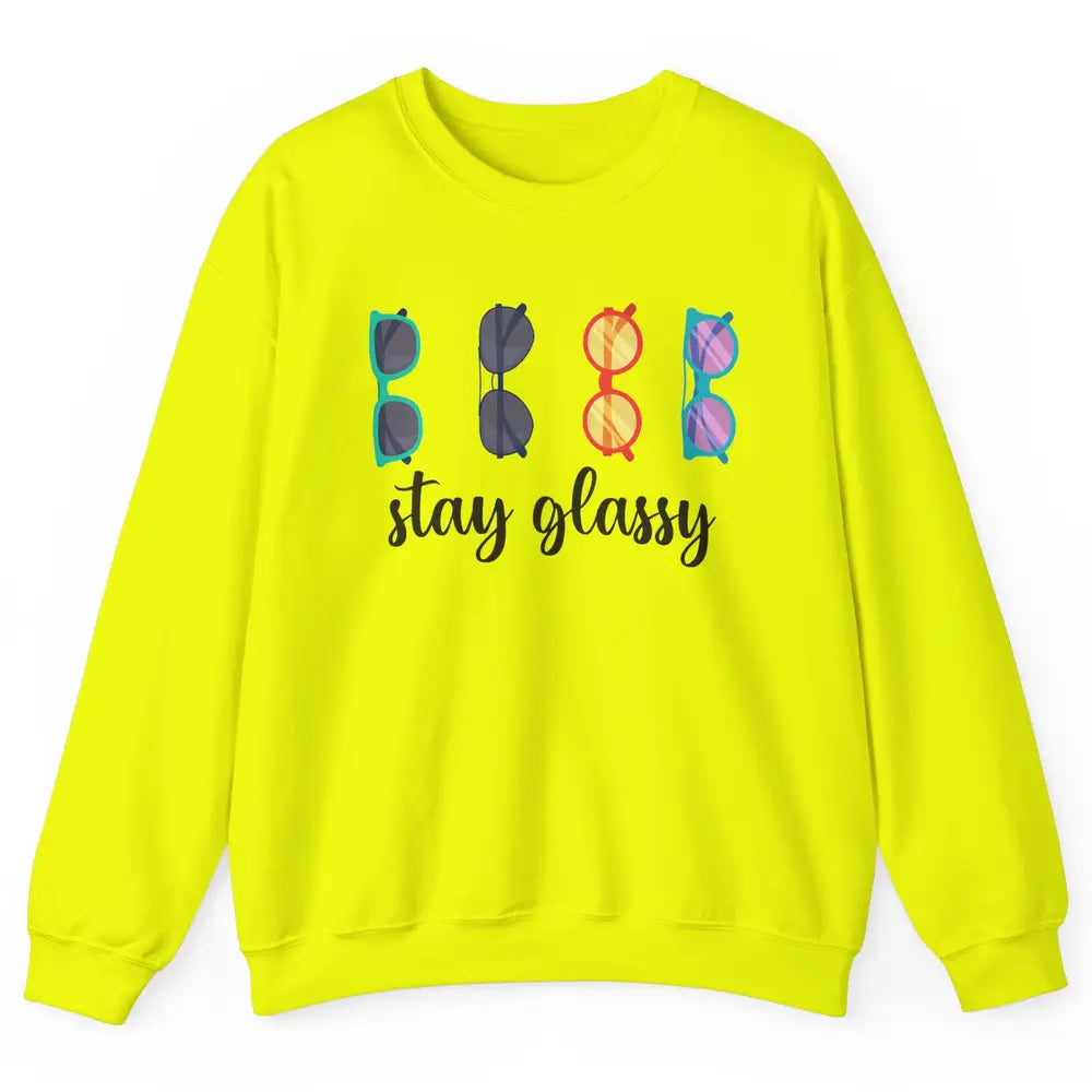 Optometrist Stay Glassy Eyeglasses Ophthalmic Optician Life Unisex Crewneck Sweatshirt