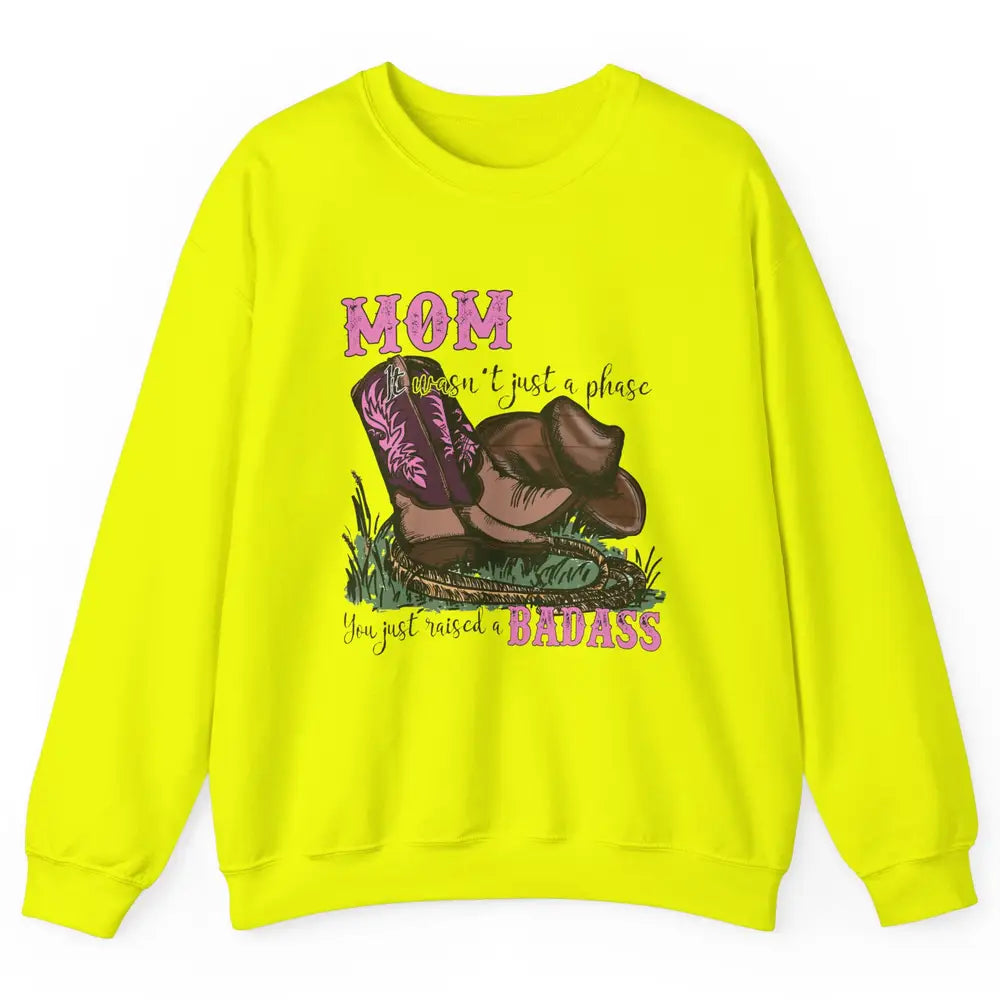Retro Cowboy Boots It Wasn't Just A Phase Cowboy Mom Gift Unisex Crewneck Sweatshirt