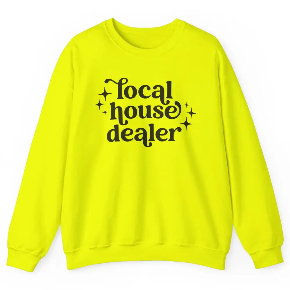 Realtor Local House Dealer Real Estate Housing Investment Unisex Crewneck Sweatshirt