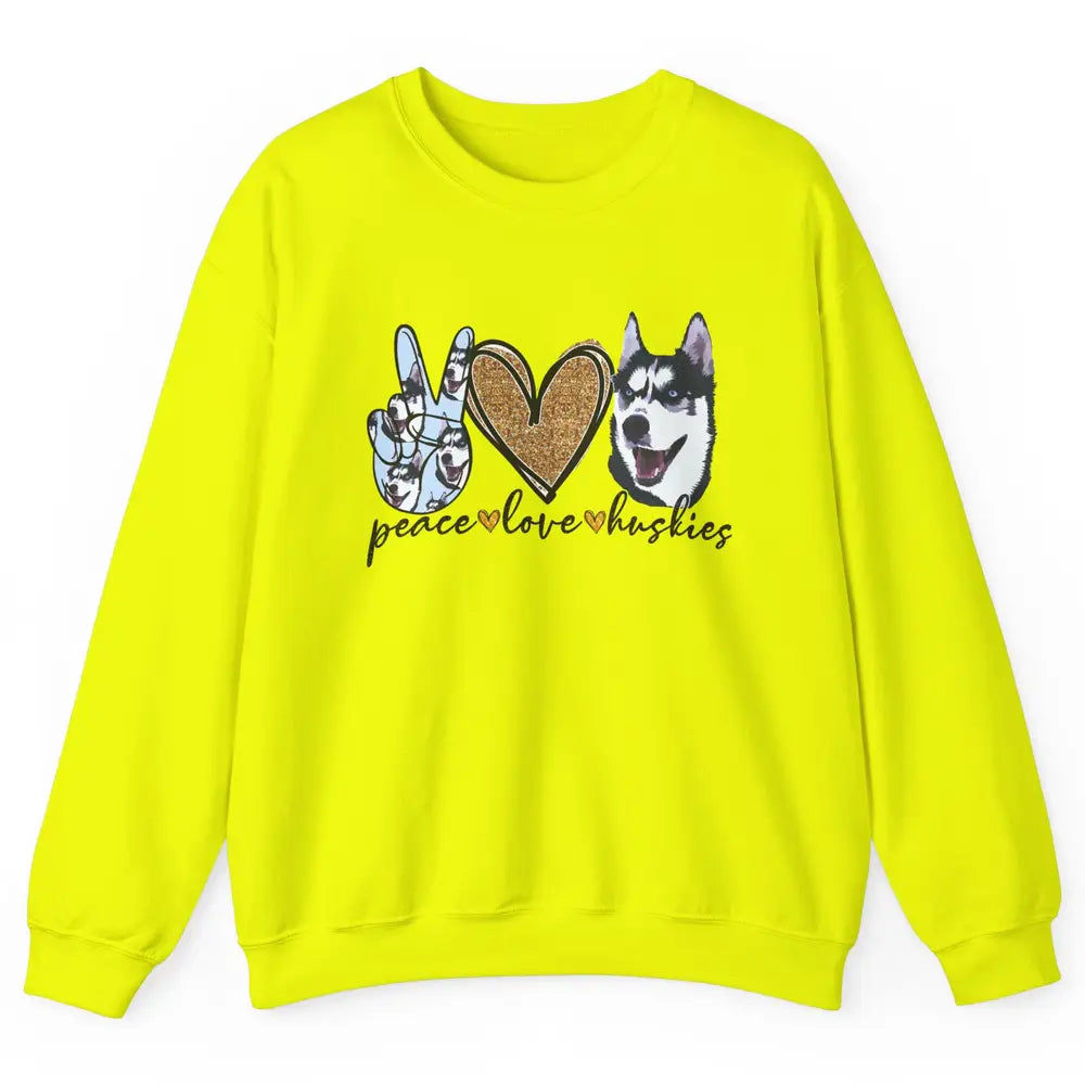 Peace Love Husky Funny Siberian Husky Mom Dog Lovers Gift Unisex Crewneck Sweatshirt