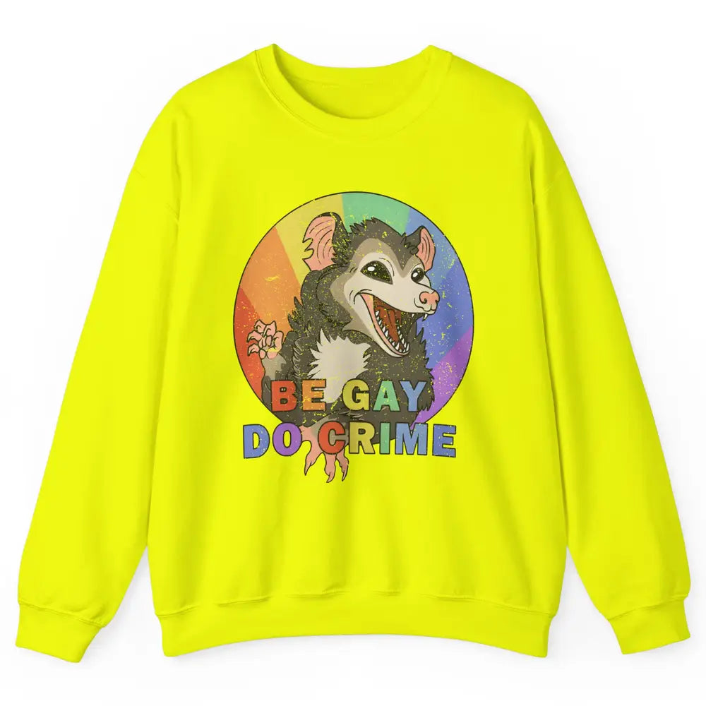 Retro Opossum Be Gay Do Crime Rainbow LGBTQ Pride Gay Unisex Crewneck Sweatshirt