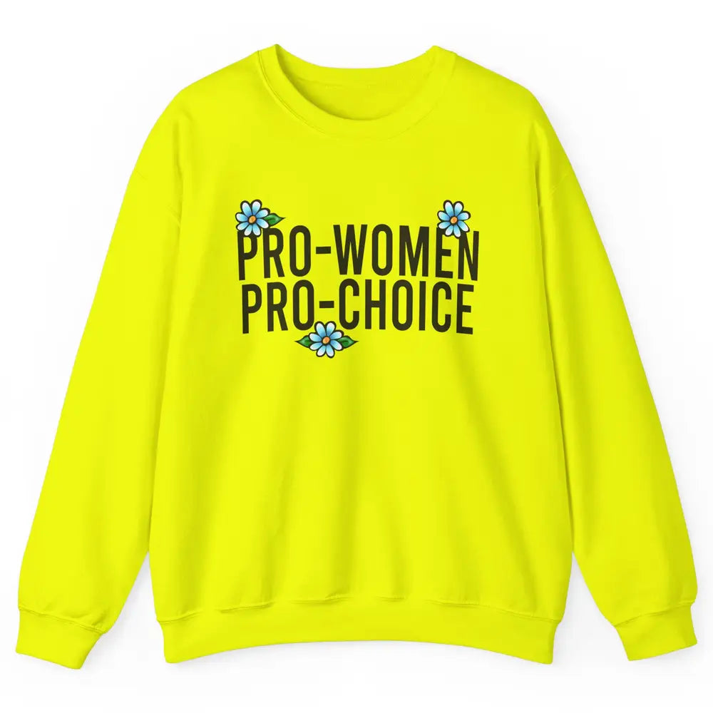 Pro Women Pro Choice Abortion Rights Women's Rights Unisex Crewneck Sweatshirt