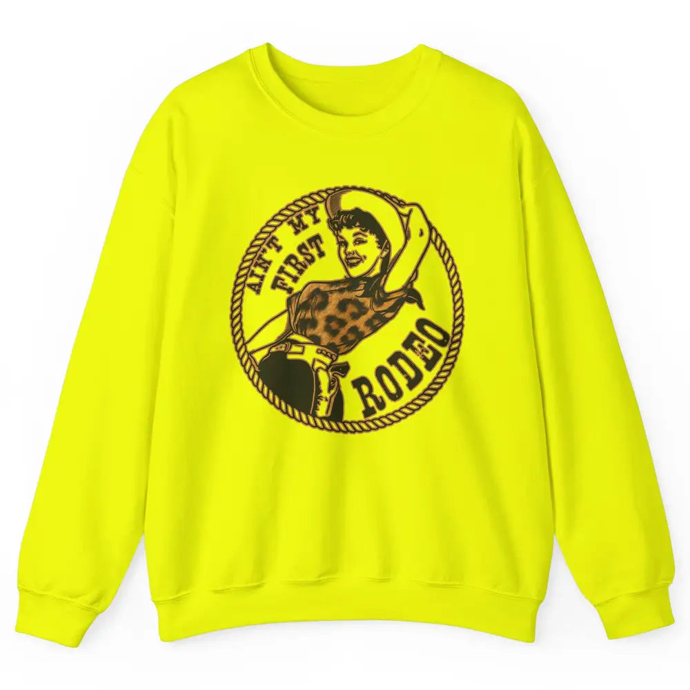 Retro Leopard Cowgirl Ain't My First Rodeo Western Cowboy Unisex Crewneck Sweatshirt