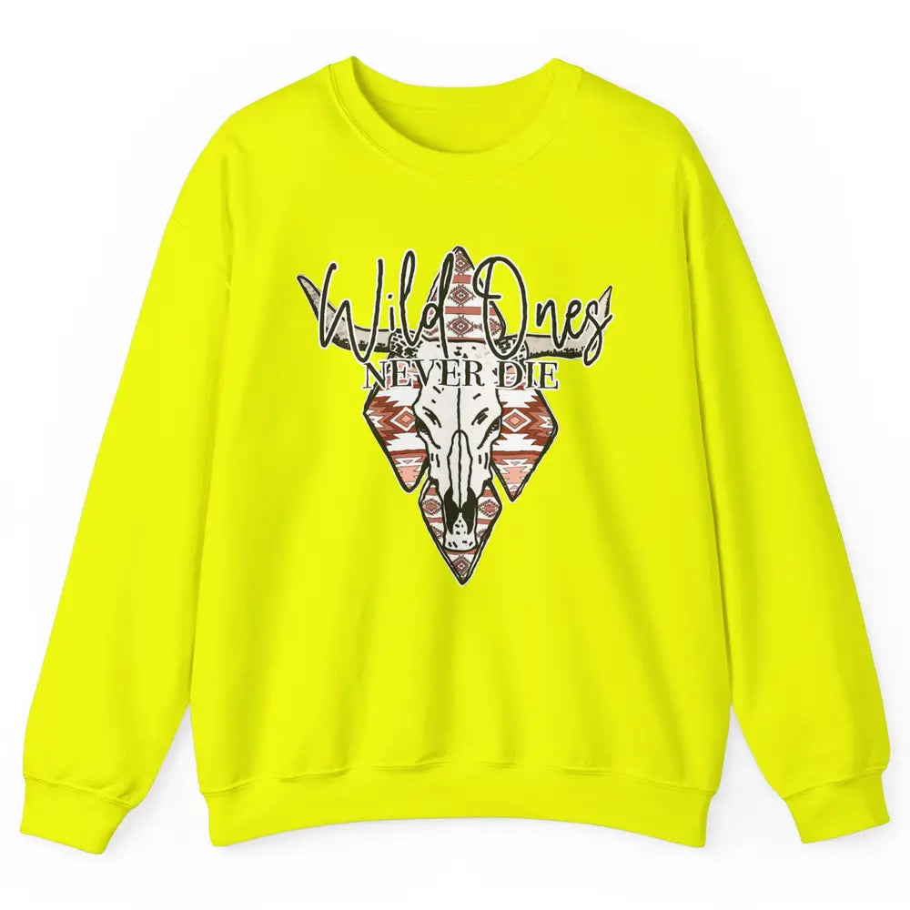 Retro Bull Skull Aztec Wild Ones Never Die Western Country Unisex Crewneck Sweatshirt