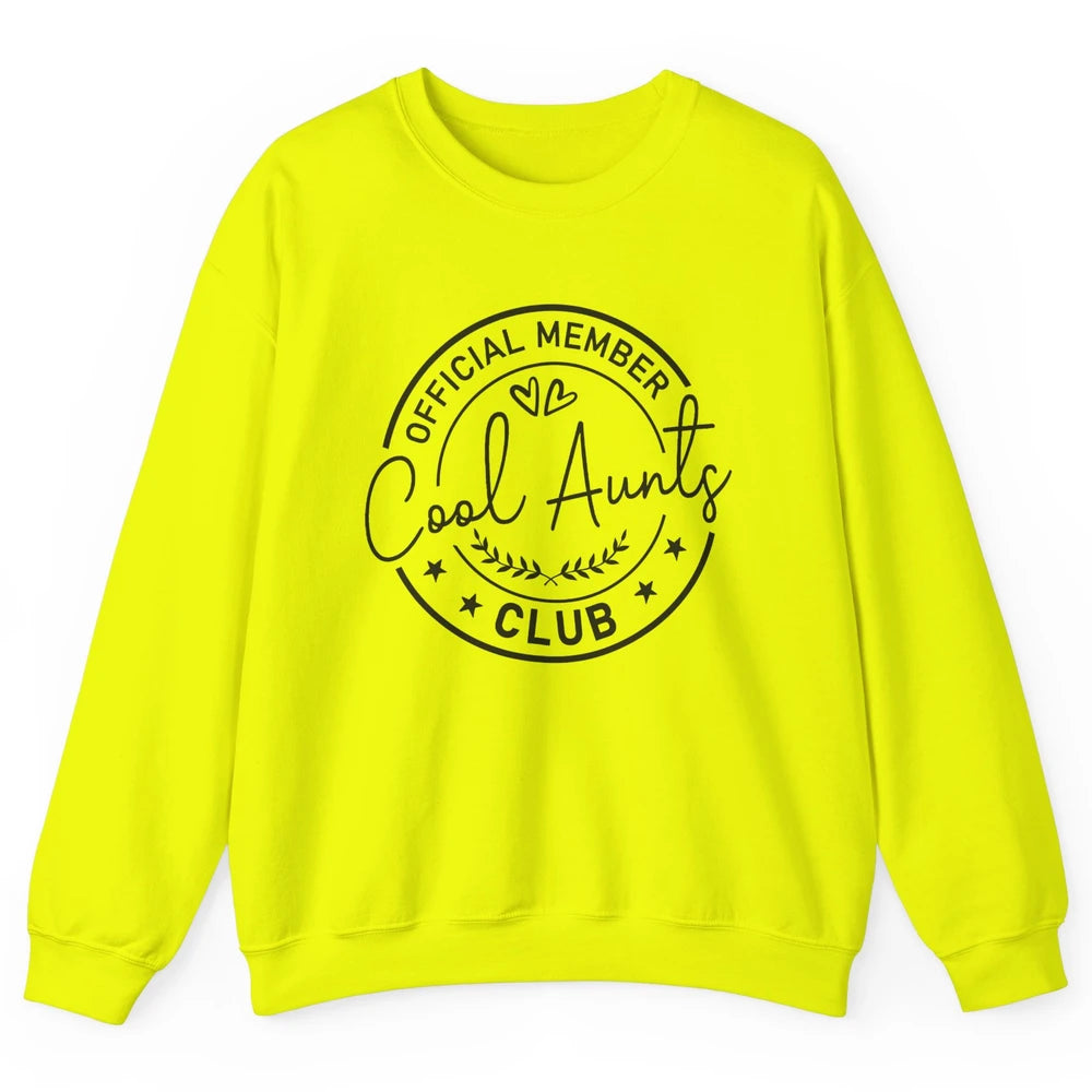Official Member Cool Aunts Club Funny Auntie Sister Gift Unisex Crewneck Sweatshirt