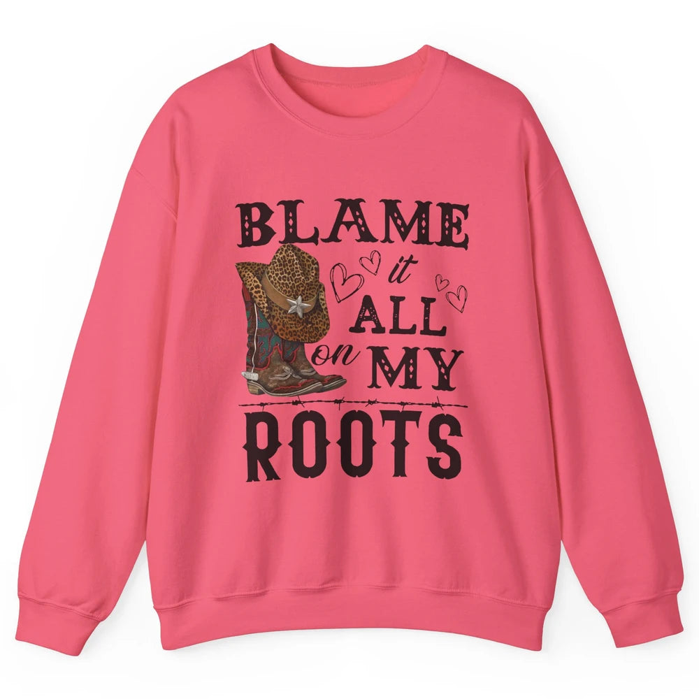 Retro Cowboy Boots Hat Blame It On My Roots Western Cowgirls Unisex Crewneck Sweatshirt
