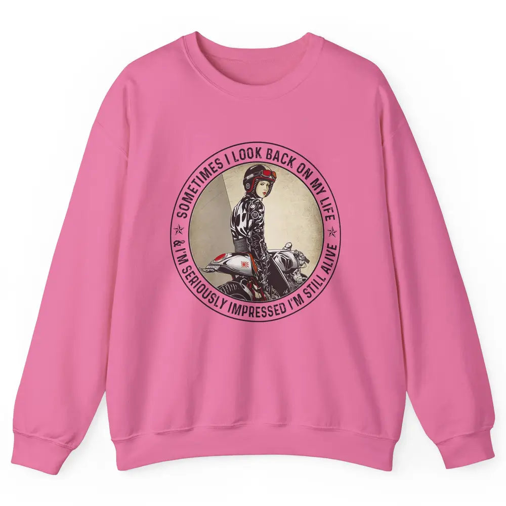 Retro Biker Sometimes I Look Back On My Life Motorcycle Gift Unisex Crewneck Sweatshirt