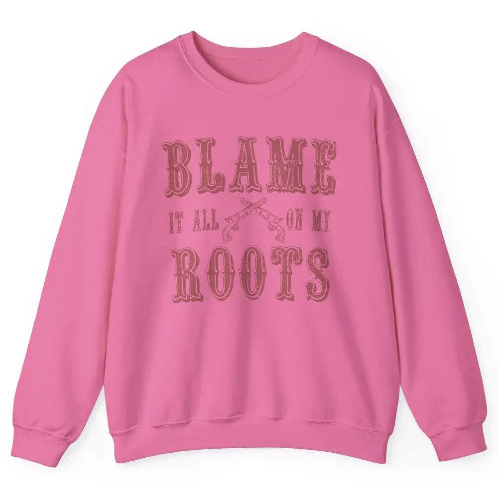 Retro Cowboy Boots Hat Blame It On My Roots Western Cowgirls Unisex Crewneck Sweatshirt