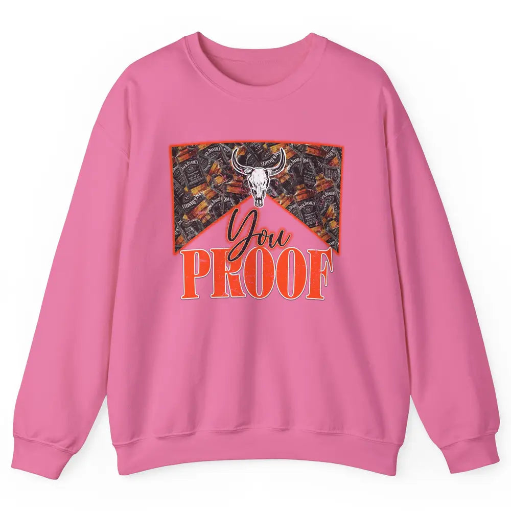 Retro I Need Something You Proof Whiskey Western Country Unisex Crewneck Sweatshirt