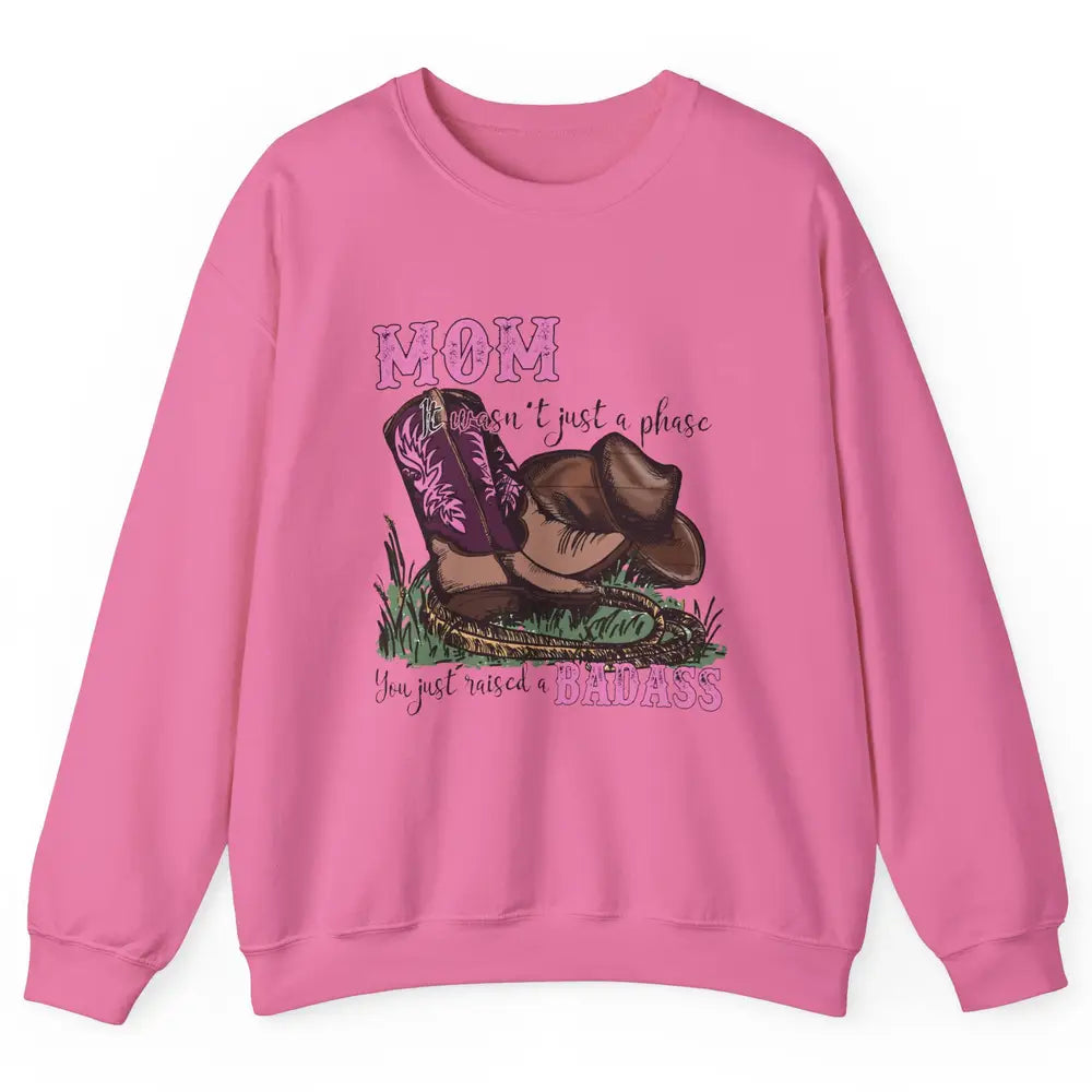 Retro Cowboy Boots It Wasn't Just A Phase Cowboy Mom Gift Unisex Crewneck Sweatshirt