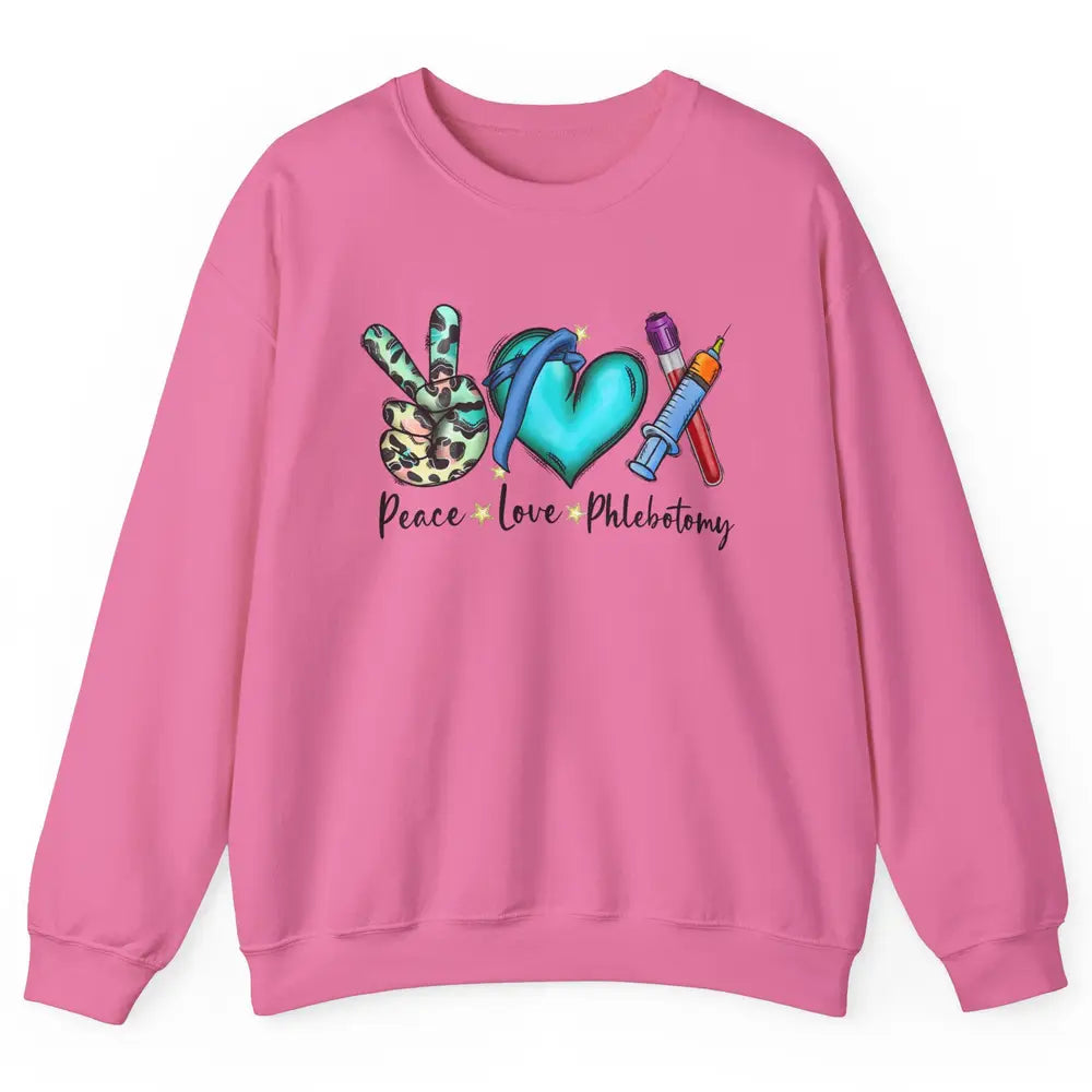 Phlebotomist Life Peace Love Phlebotomy Leopard Nurse Life Unisex Crewneck Sweatshirt